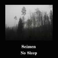 Seimen - No Sleep