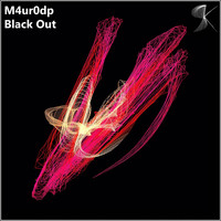 M4ur0dp - Black Out