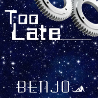 BenJo - Too Late