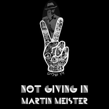 Martin Meister - Not Giving In