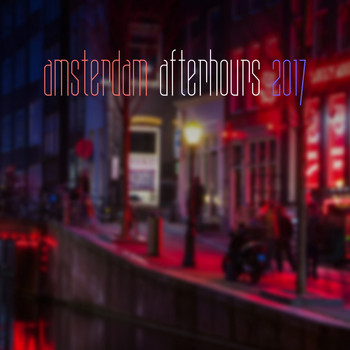 Various Artists - Amsterdam Afterhours 2017