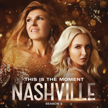Nashville Cast - This Is The Moment