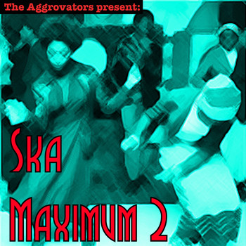 Various Artists - The Aggrovators Present: Ska Maximum 2