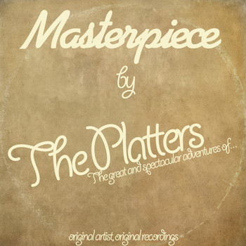 The Platters - Masterpiece (Original Artist, Original Recordings.)