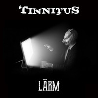 Tinnitus - Lärm