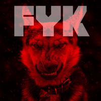 FYK - Unstoppable (Explicit)