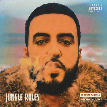 French Montana - Jungle Rules (Explicit)