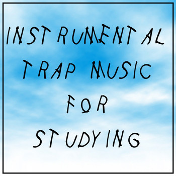 Various Artists - Instrumental Trap Music for Studying