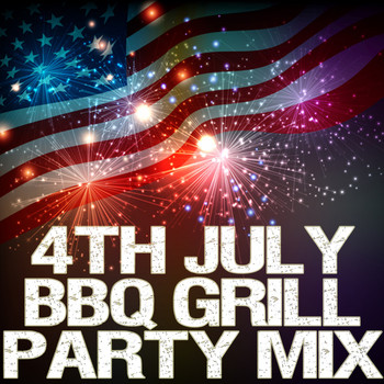 Various Artists - 4th July Bbq Grill Party Mix (Explicit)