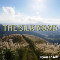 Bryon Tosoff - The Silk Road