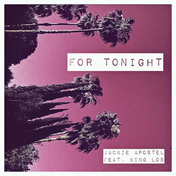 King Los - For Tonight (feat. King Los)