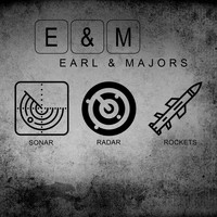 Earl & Majors - Sonar. Radar. Rockets.