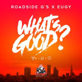 Roadside G's (feat. Eugy) - What's Good? (feat. Eugy) (Explicit)