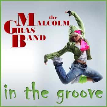 The Malcolm Gras Band - In the Groove