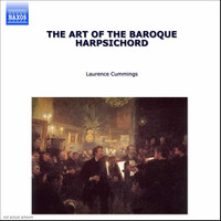 Laurence Cummings - Baroque Harpsichord (The Art Of The)