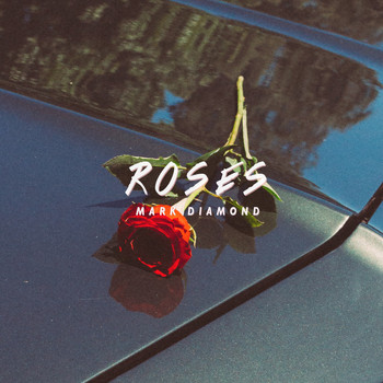 Mark Diamond - Roses