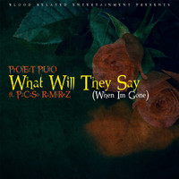Pacaso Ramirez - What Will They Say (When I'm Gone) [feat. Pacaso Ramirez]