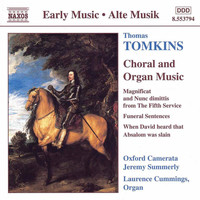 Laurence Cummings - Tomkins: Choral and Organ Works