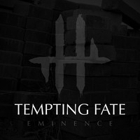 Tempting Fate - Eminence