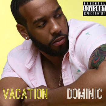 Dominic - Vacation