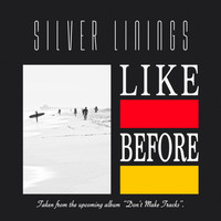 Silver Linings - Like Before