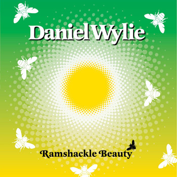 Daniel Wylie - Ramshackle Beauty (Bonus Track Version)
