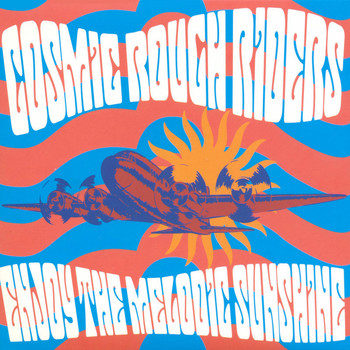 Cosmic Rough Riders - Enjoy the Melodic Sunshine (Deluxe)