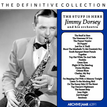Jimmy Dorsey And His Orchestra - The Stuff Is Here