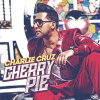Charlie Cruz - Cherry Pie