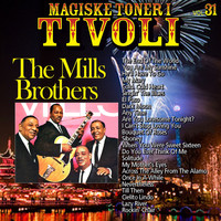 The Mills Brothers - Magiske toner i TIVOLI, Vol. 31