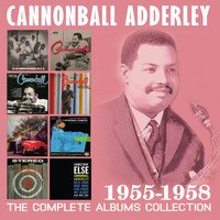 Cannonball Adderley - The Complete Albums Collection: 1955-1958