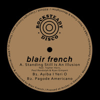 Blair French - Standing Still Is An Illusion