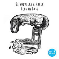 Hernan Bass - Si Volviera a Nacer