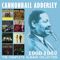 Cannonball Adderley - The Complete Albums Collection: 1960-1962