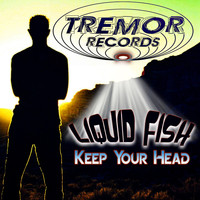 Liquid Fish - Keep Your Head