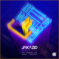 JAKAZiD - Be With U (Remixes)