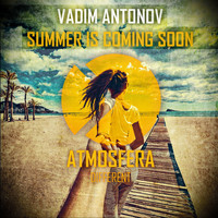Vadim Antonov - Summer Is Coming Soon