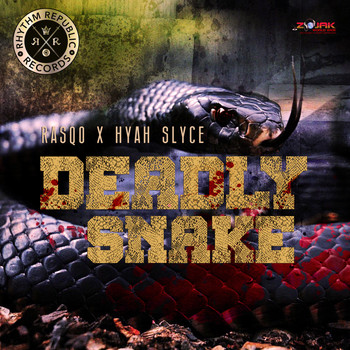 Rasqo and Hyah Slyce - Deadly Snake - Single
