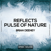 Brian Deeney - Reflects / Pulse of Nature