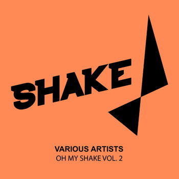 Various Artists - Oh My Shake, Vol. 2