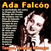 Ada Falcón - Tangos, Valses y Milongas (Explicit)