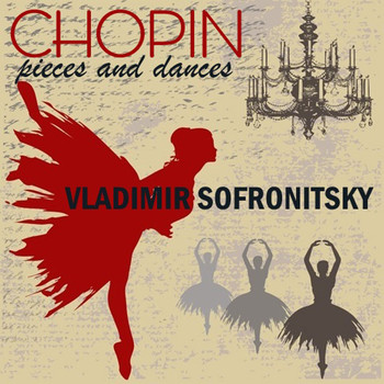 Vladimir Sofronitsky - Chopin: Pieces and Dances