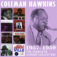 Coleman Hawkins - The Complete Albums Collection: 1957-1959