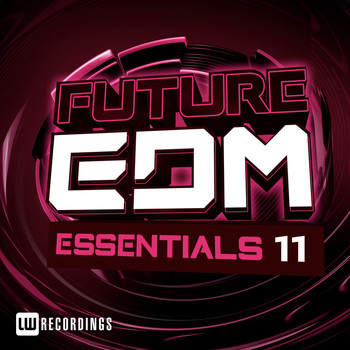 Various Artists - Future EDM Essentials, Vol. 11