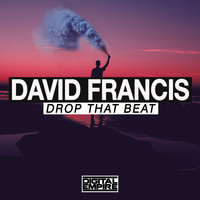 David Francis - Drop That Beat