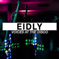 Eidly - Voices At The Disco