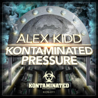 Alex Kidd - Kontaminated Pressure (Explicit)