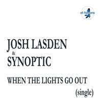 Josh Lasden & Synoptic - When the Lights Go Out