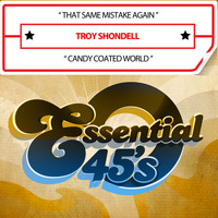 Troy Shondell - That Same Mistake Again / Candy Coated World (Digital 45)
