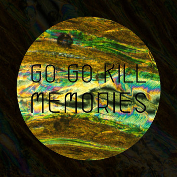 Go Go Kill - Memories